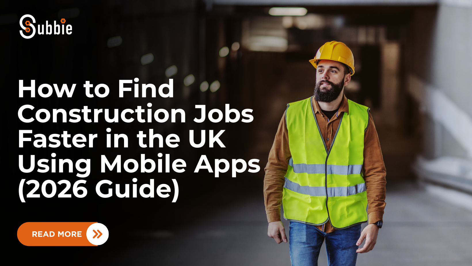 How to Find Construction Jobs Faster in the UK Using Mobile Apps (2026 Guide)