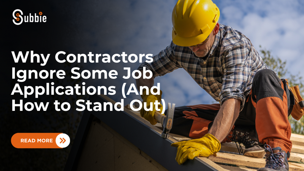 Why Contractors Ignore Some Job Applications (And How to Stand Out)